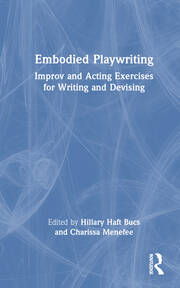 Embodied Playwriting: Improv and Acting Exercises for Writing and Devising book cover