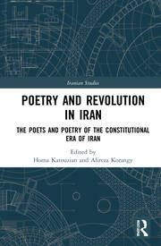Poetry and Revolution: The Poets and Poetry of the Constitutional Era of Iran book cover