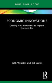 Economic Innovations: Creating New Instruments to Improve Economic Life book cover