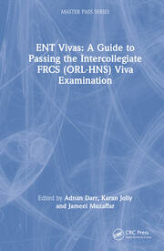 ENT Vivas: A Guide to Passing the Intercollegiate FRCS (ORL-HNS) Viva Examination book cover