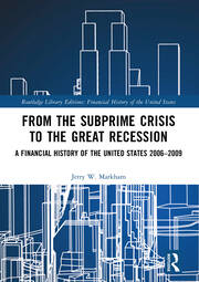 From the Subprime Crisis to the Great Recession: A Financial History of the United States 2006–2009 book cover