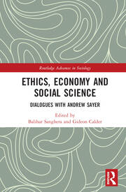 Ethics, Economy and Social Science: Dialogues with Andrew Sayer book cover