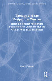 Therapy and the Postpartum Woman: Notes on Healing Postpartum Depression for Clinicians and the Women Who Seek their Help book cover