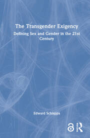 The Transgender Exigency: Defining Sex and Gender in the 21st Century book cover