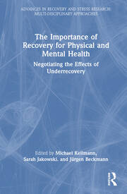 The Importance of Recovery for Physical and Mental Health: Negotiating the Effects of Underrecovery book cover