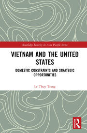 Vietnam and the United States: Domestic Constraints and Strategic Opportunities book cover