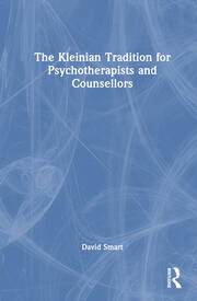 The Kleinian Tradition for Psychotherapists and Counsellors book cover