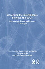 Governing the Interlinkages between the SDGs: Approaches, Opportunities and Challenges book cover