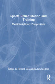 Sports Rehabilitation and Training: Multidisciplinary Perspectives book cover
