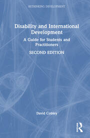 Disability and International Development: A Guide for Students and Practitioners book cover