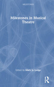 Milestones in Musical Theatre book cover