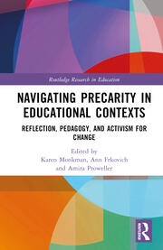 Navigating Precarity in Educational Contexts: Reflection, Pedagogy, and Activism for Change book cover