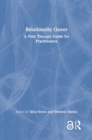 Relationally Queer: A Pink Therapy Guide for Practitioners book cover