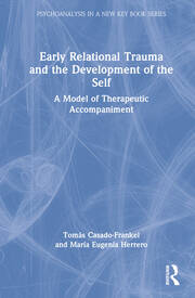 Early Relational Trauma and the Development of the Self: A Model of Therapeutic Accompaniment book cover