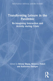 Transforming Leisure in the Pandemic: Re-imagining Interaction and Activity during Crisis book cover
