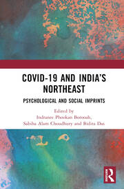 COVID-19 and India’s Northeast: Psychological and Social Imprints book cover