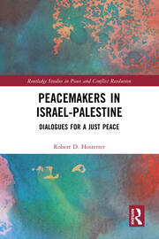 Peacemakers in Israel-Palestine: Dialogues for a Just Peace book cover