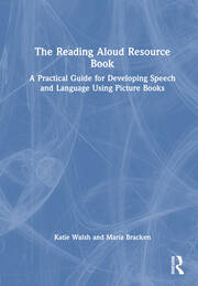 The Reading Aloud Resource Book: A Practical Guide for Developing Speech and Language Using Picture Books book cover