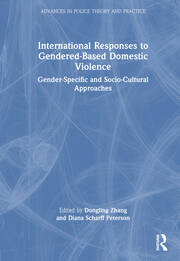 International Responses to Gendered-Based Domestic Violence: Gender-Specific and Socio-Cultural Approaches book cover