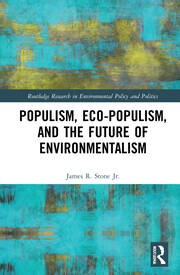 Populism, Eco-populism, and the Future of Environmentalism book cover