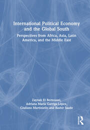 International Political Economy and the Global South: Perspectives from Africa, Asia, Latin America, and the Middle East book cover