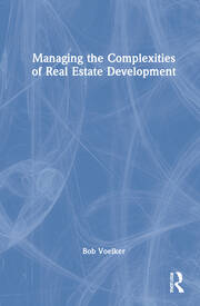 Managing the Complexities of Real Estate Development book cover