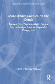 More About Couples on the Couch: Approaching Psychoanalytic Couple Psychotherapy from an Expanded Perspective book cover