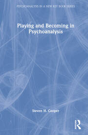 Playing and Becoming in Psychoanalysis book cover