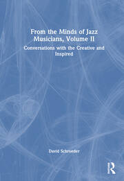 From the Minds of Jazz Musicians, Volume II: Conversations with the Creative and Inspired book cover
