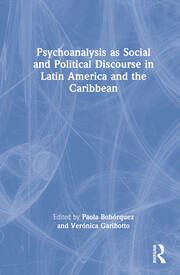 Psychoanalysis as Social and Political Discourse in Latin America and the Caribbean book cover