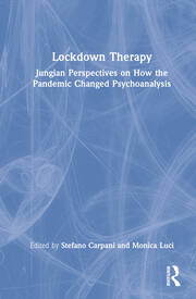 Lockdown Therapy: Jungian Perspectives on How the Pandemic Changed Psychoanalysis book cover