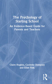 The Psychology of Starting School: An Evidence-Based Guide for Parents and Teachers book cover