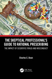 The Skeptical Professional’s Guide to Rational Prescribing: The Impact of Scientific Fraud and Misconduct book cover