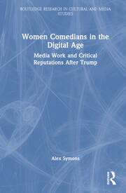 Women Comedians in the Digital Age: Media Work and Critical Reputations After Trump book cover