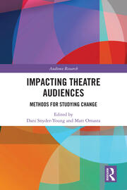 Impacting Theatre Audiences: Methods for Studying Change book cover