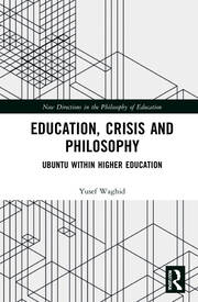 Education, Crisis and Philosophy: Ubuntu within Higher Education book cover