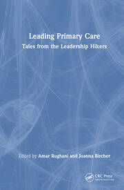 Leading Primary Care: Tales from the Leadership Hikers book cover
