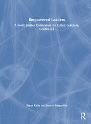 Empowered Leaders: A Social Justice Curriculum for Gifted Learners, Grades 4-5 book cover
