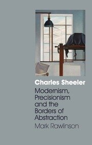 Charles Sheeler: Modernism, Precisionism and the Borders of Abstraction book cover