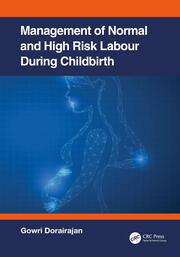 Management of Normal and High-Risk Labour during Childbirth book cover