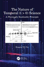 The Nature of Temporal (t > 0) Science: A Physically Realizable Principle book cover