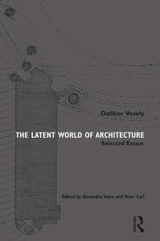 The Latent World of Architecture: Selected Essays book cover