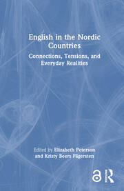 English in the Nordic Countries: Connections, Tensions, and Everyday Realities book cover