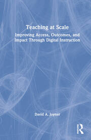 Teaching at Scale: Improving Access, Outcomes, and Impact Through Digital Instruction book cover