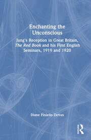 Enchanting the Unconscious: Jung’s Reception in Great Britain, The Red Book and his First English Seminars, 1919 and 1920 book cover