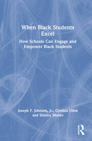 When Black Students Excel: How Schools Can Engage and Empower Black Students book cover