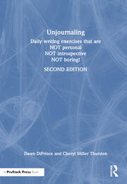 Unjournaling: Daily Writing Exercises That Are Not Personal, Not Introspective, Not Boring! book cover