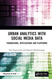 Urban Analytics with Social Media Data: Foundations, Applications and Platforms book cover
