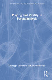 Playing and Vitality in Psychoanalysis book cover