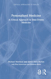 Personalised Medicine: A Critical Approach to Data-Driven Medicine book cover